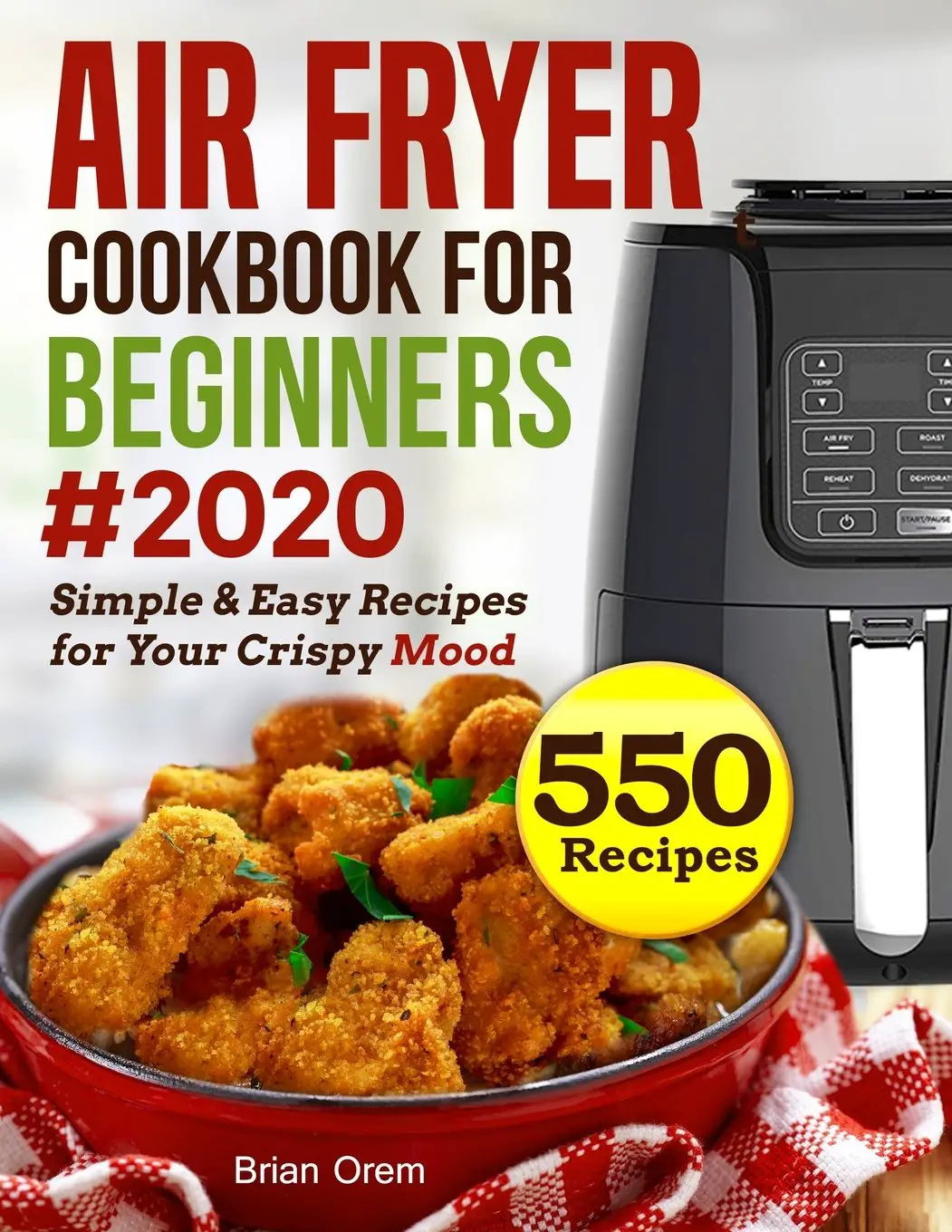 550 Air Fryer Recipes Cookbook: Air Fryer Cookbook For Beginners #2020 ...