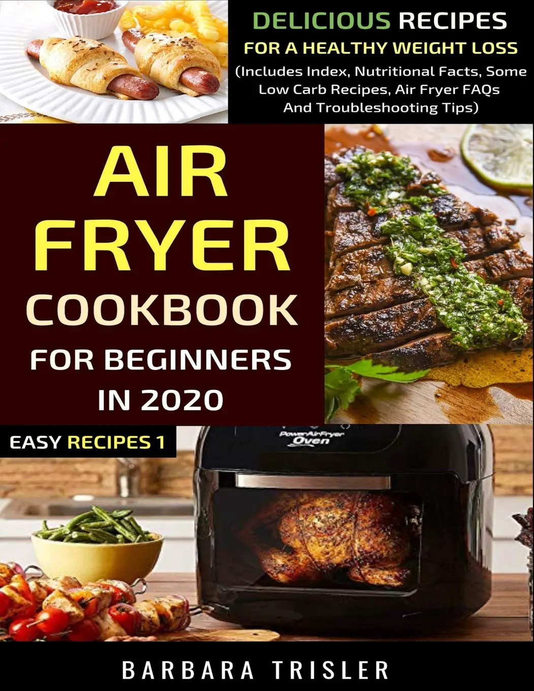 Air Fryer Cookbook For Beginners In 2020: Delicious ...