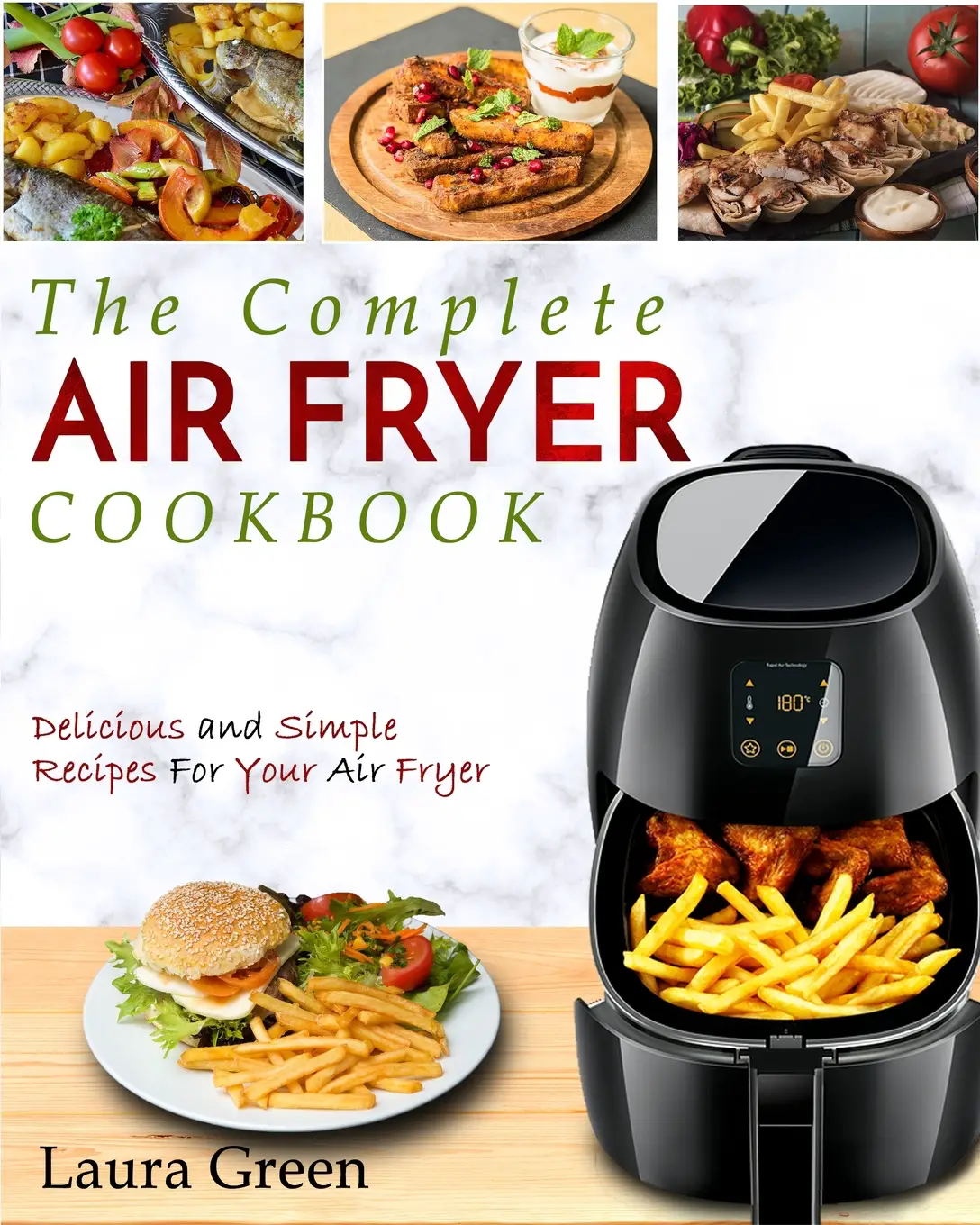 Air Fryer Cookbook : The Complete Air Fryer Cookbook