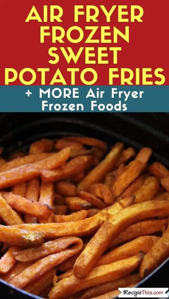 Air Fryer Frozen Sweet Potato Fries