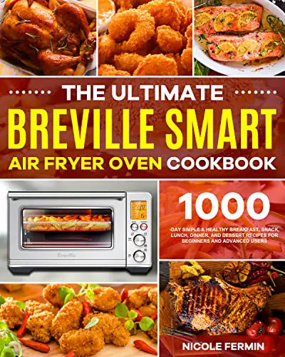 Amazon.com: The Ultimate Breville Smart Air Fryer Oven Cookbook: 1000 ...