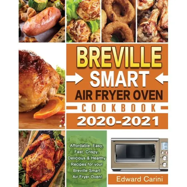 Breville Smart Air Fryer Oven Cookbook 2020