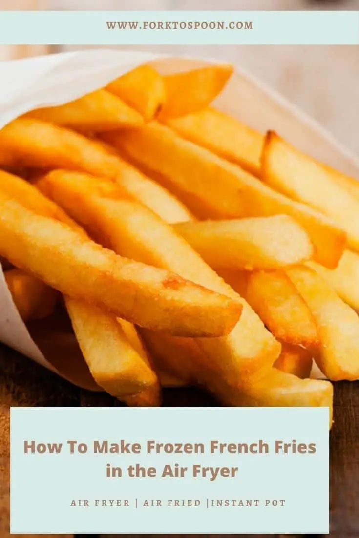 How To Make Frozen French Fries in the Air Fryer
