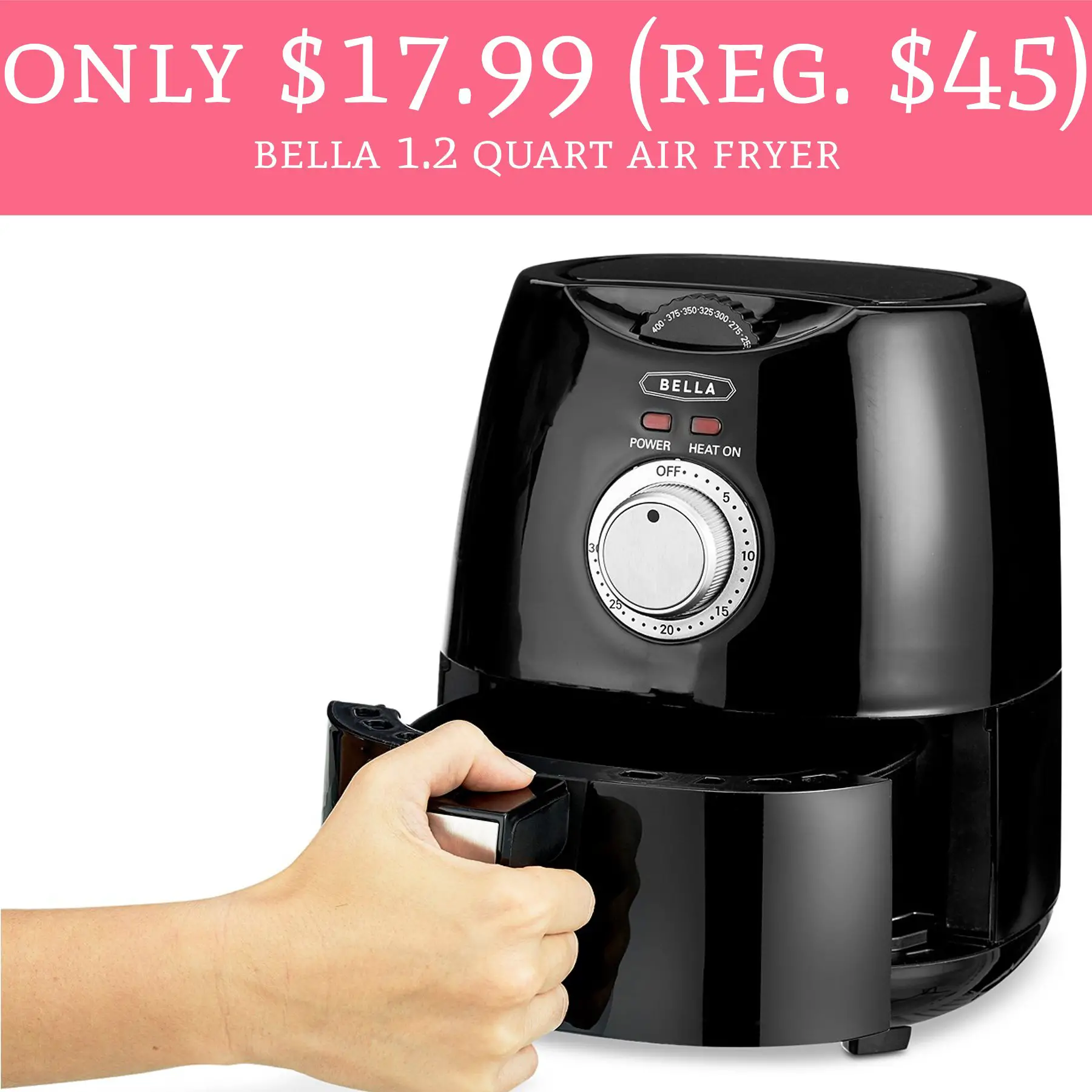 Only $17.99 (Regular $45) Bella 1.2 Quart Air Fryer