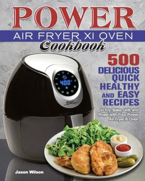 Power Air Fryer Xl Oven Cookbook by Jason Wilson, Paperback
