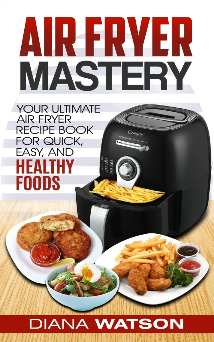 Read Air Fryer Mastery Cookbook Online by Diana Watson