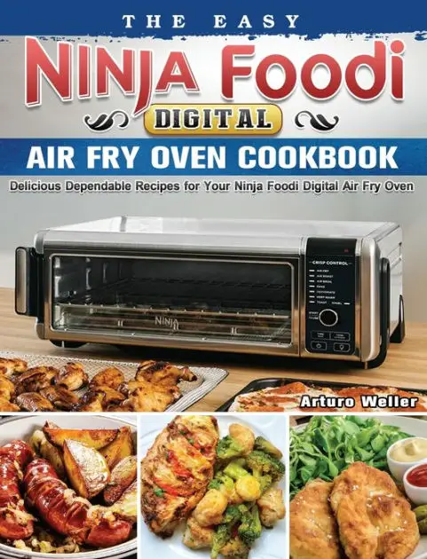 The Easy Ninja Foodi Digital Air Fry Oven Cookbook: Delicious ...