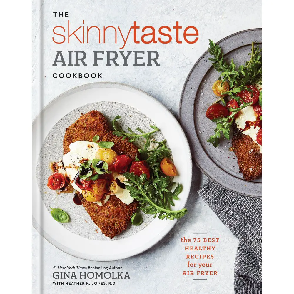 The Skinnytaste Air Fryer Cookbook: The 75 Best Healthy Recipes for ...