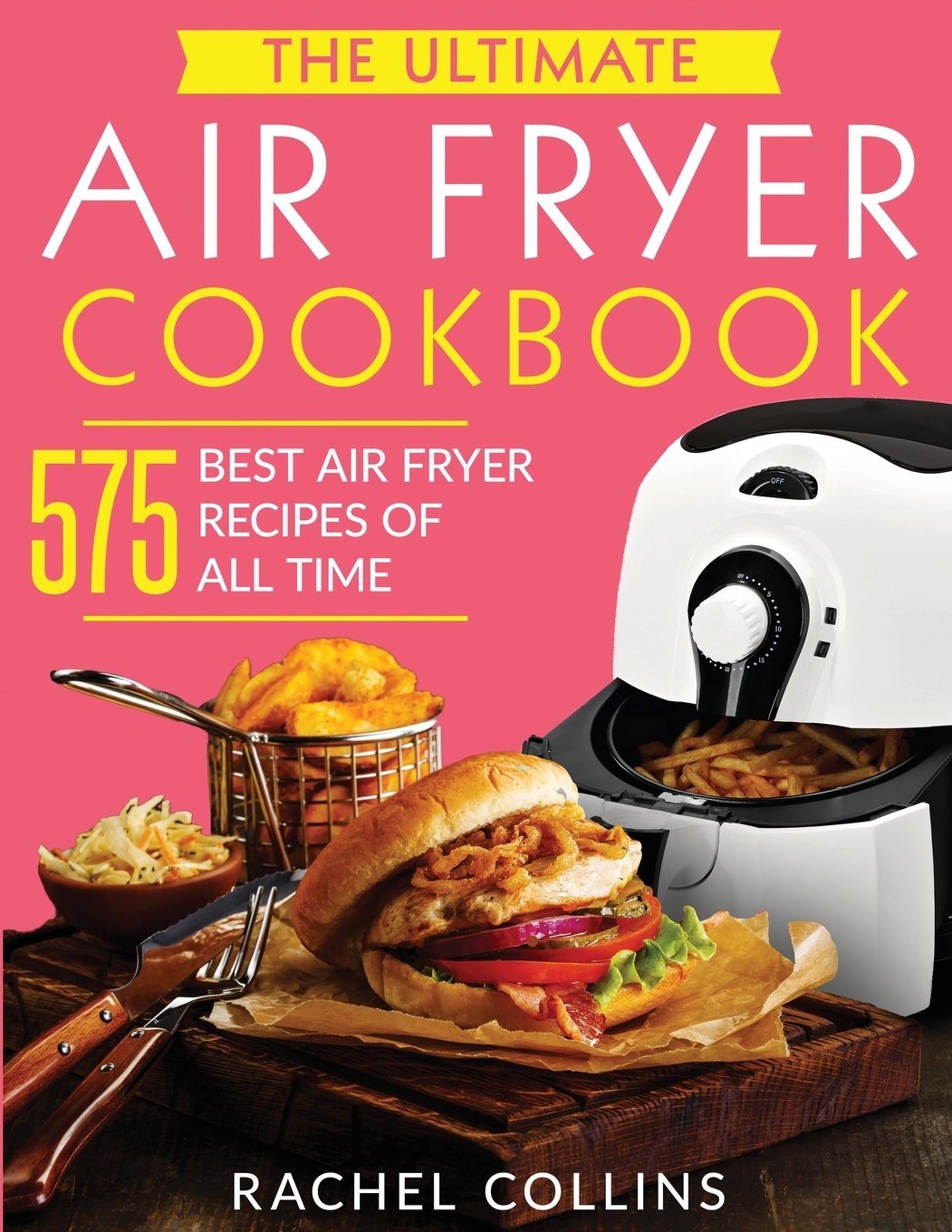 The Ultimate Air Fryer Cookbook : 575 Best Air Fryer ...